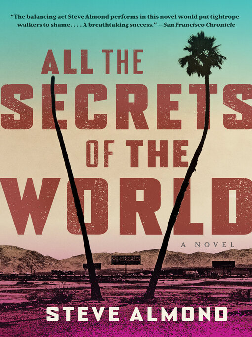 Title details for All the Secrets of the World by Steve Almond - Available